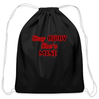 Stay AWAY She's MINE - Cotton Drawstring Bag - black - Front
