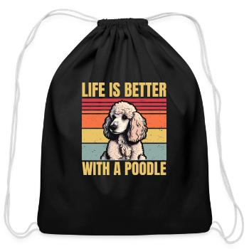 life is better with a poodle - Cotton Drawstring Bag - black - Front
