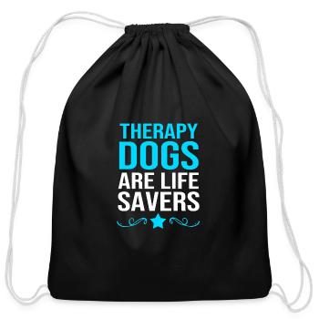 Therapy Dogs Are Life Savers Dog Therapy For Men - Cotton Drawstring Bag - black - Front