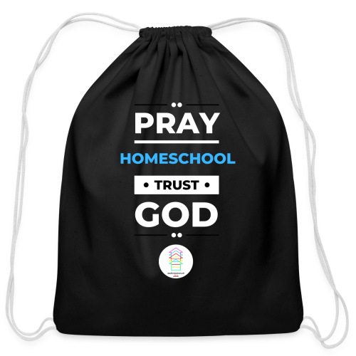 Pray Homeschool Trust God - Cotton Drawstring Bag
