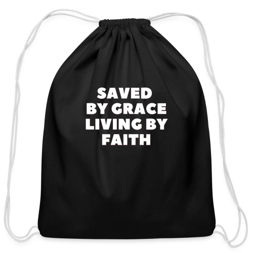 Saved By Grace Living By Faith - Cotton Drawstring Bag