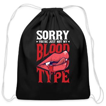 Sorry You're Just Not My Blood Type 6 - Cotton Drawstring Bag - black - Front