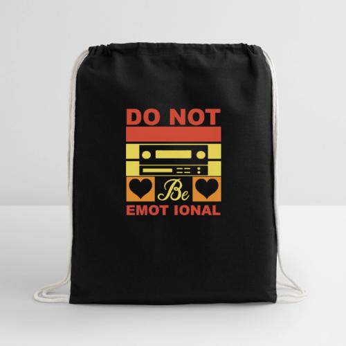 Do Not Be Emotional Gaming Audio - Cotton Drawstring Bag