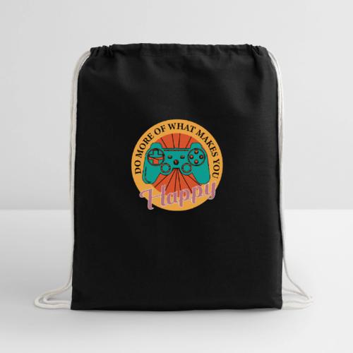 Do More of What Makes You Happy - Cotton Drawstring Bag