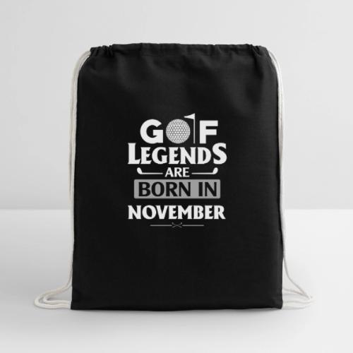 Golf Legends Are Born In November - Birthday Gift - Cotton Drawstring Bag