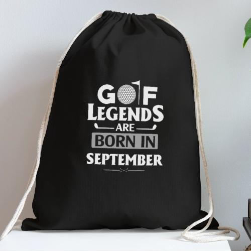 Golf Legends Are Born In September - Birthday Gift - Cotton Drawstring Bag