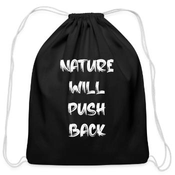 Nature Will Look Back - Cotton Drawstring Bag - black - Front