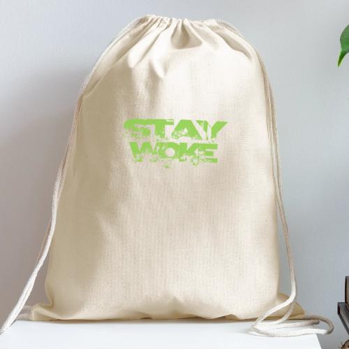 STAY WOKE - Cotton Drawstring Bag