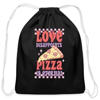 Funny Love Disappoints Pizza Is Eternal Valentines - Cotton Drawstring Bag - black - Front