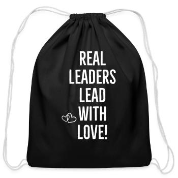 Real Leaders Lead With Love - Cotton Drawstring Bag - black - Front