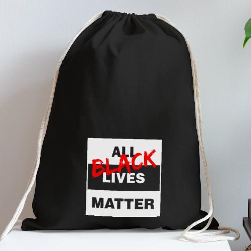 All Black Lives Matter - Cotton Drawstring Bag