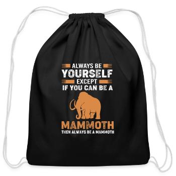 Always Be Yourself Except Vintage Woolly Mammoth - Cotton Drawstring Bag - black - Front