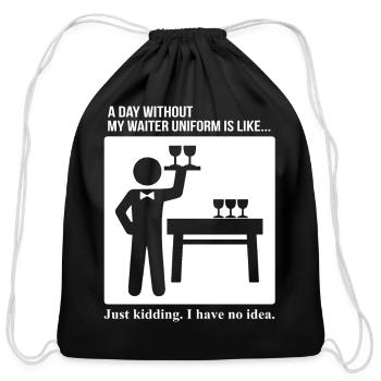 Day Without Waiter Uniform No Idea - Cotton Drawstring Bag - black - Front