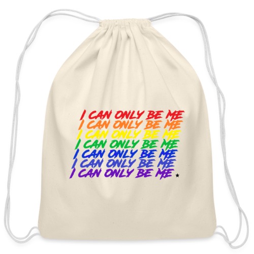 I Can Only Be Me (Pride) - Cotton Drawstring Bag