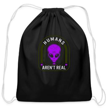 Alien Shirt, Humans Aren't Real Funny Alien Face - Cotton Drawstring Bag - black - Front