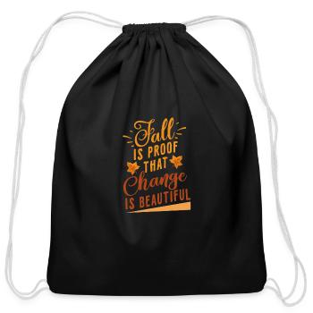 Fall is Proof That Change is Beautiful - Cotton Drawstring Bag - black - Front