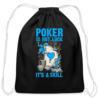 Poker is not Luck it´s a Skill - Cotton Drawstring Bag - black - Front