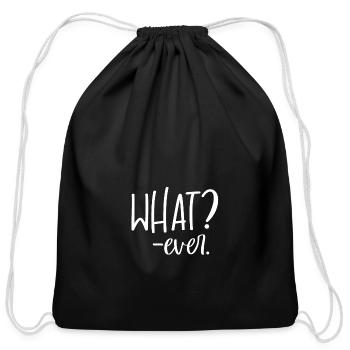 Whatever What Ever - Cotton Drawstring Bag - black - Front