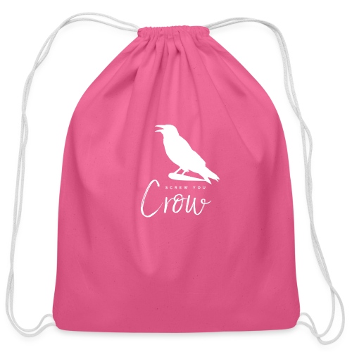 Screw You, Crow! - Cotton Drawstring Bag