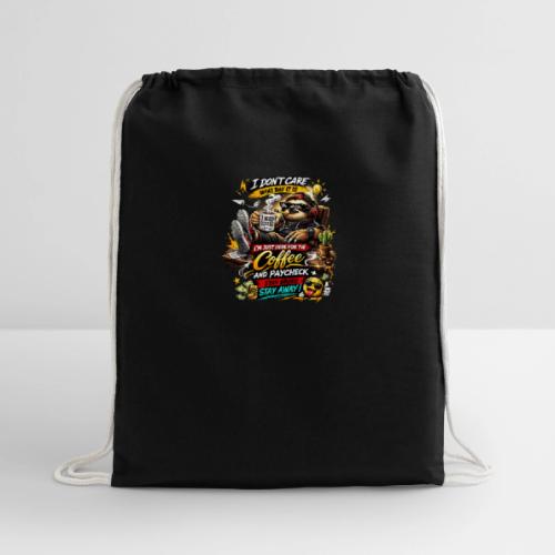 Just Here for Coffee and Paycheck - Cotton Drawstring Bag