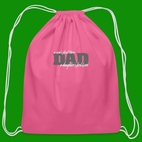 First Hero First Love Dad - Cotton Drawstring Bag