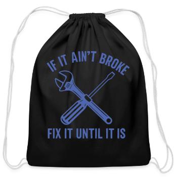 Handyman mechanic funny quote repair until broken - Cotton Drawstring Bag - black - Front