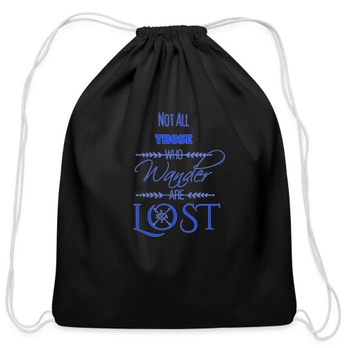 LTBA Not All Those Who Wander Are Lost - Cotton Drawstring Bag