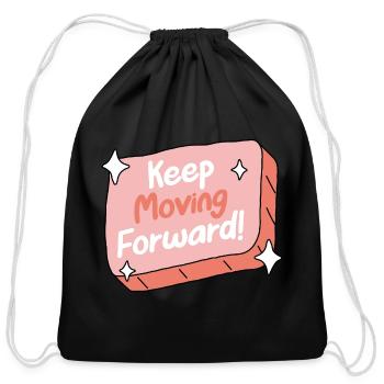 Encouragement Quote Keep Moving Forward! - Cotton Drawstring Bag - black - Front