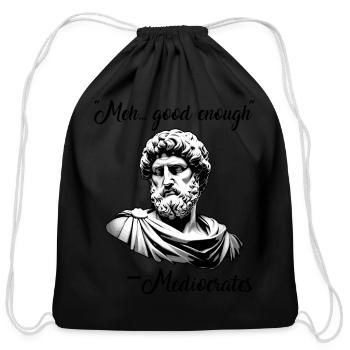 Meh good enough mediocrates demotivational quotes - Cotton Drawstring Bag - black - Front
