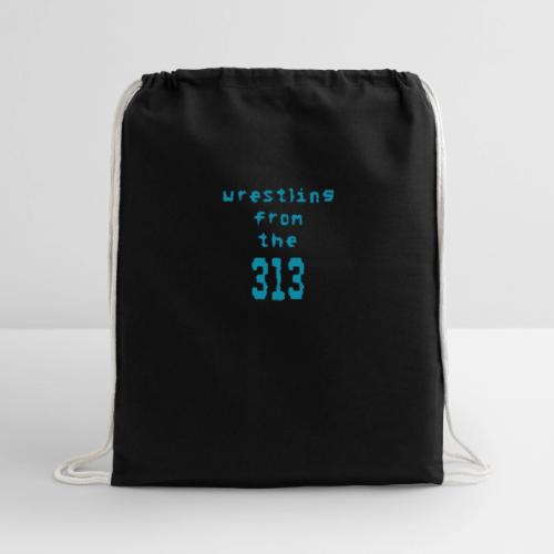 Wrestling from the 313 (Teal) - Cotton Drawstring Bag