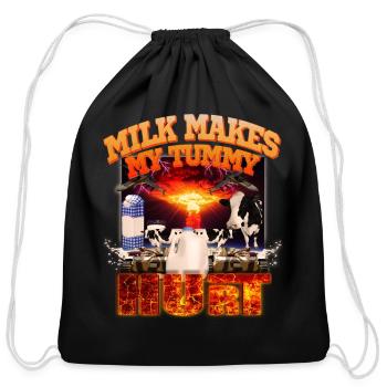 Milk Makes my Tummy hurt - Cotton Drawstring Bag - black - Front