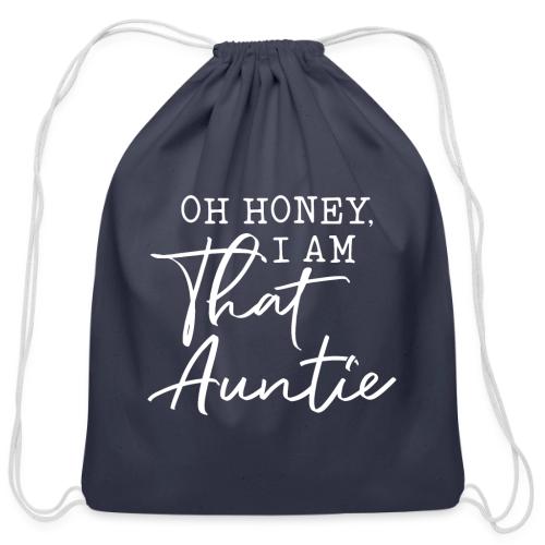 Oh Honey I Am That Auntie - Cotton Drawstring Bag