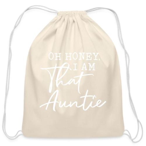Oh Honey I Am That Auntie - Cotton Drawstring Bag
