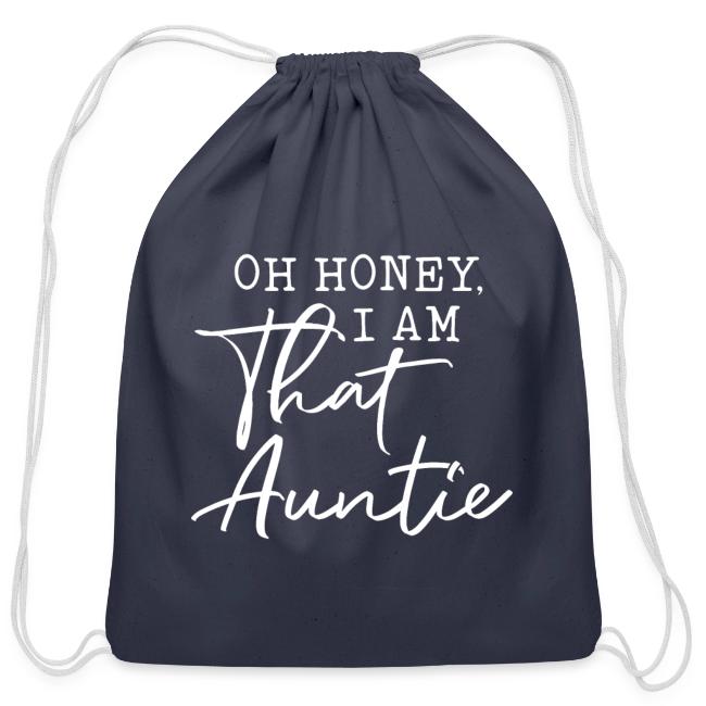 Oh Honey I Am That Auntie