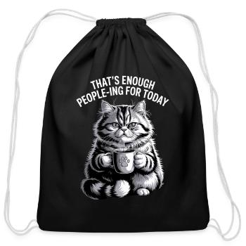 Funny Cat Thats Enough People ing For Today - Cotton Drawstring Bag - black - Front