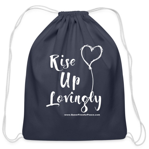 Rise Up Lovingly (white on dark) - Cotton Drawstring Bag