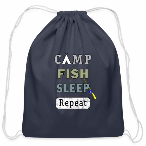 Camp Fish Sleep Repeat Campground Charter Slumber. - Cotton Drawstring Bag