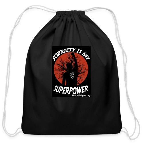 Sobriety Is My Super Power - Cotton Drawstring Bag