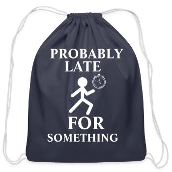 Probably Late For Something - Cotton Drawstring Bag - navy - Front