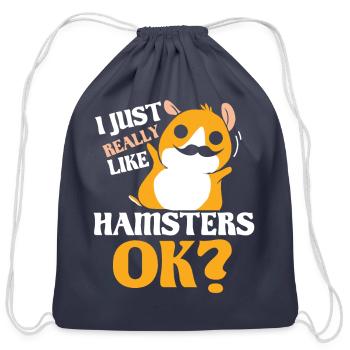 I Just Really Like Hamsters Ok Hamster Pet Owner - Cotton Drawstring Bag - navy - Front