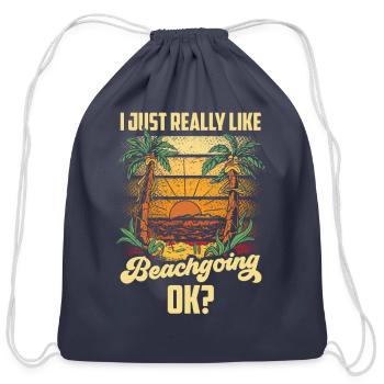 I Just Really Like Beachgoing Ok Beach Beachgoer - Cotton Drawstring Bag - navy - Front