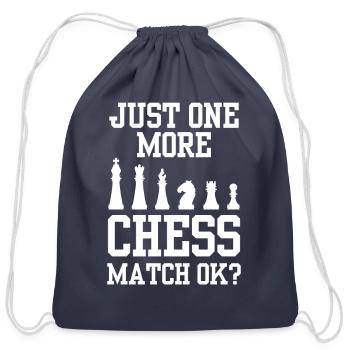 Just One More Chess Match Ok Lover Hobby Player - Cotton Drawstring Bag - navy - Front