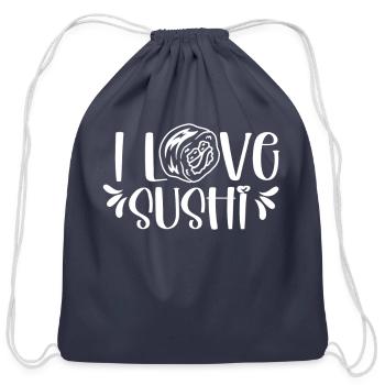 I Love Sushi Eat Lover Meal Sayings - Cotton Drawstring Bag - navy - Front