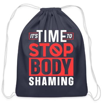It's Time To Stop Body Shaming Appearance Mocking - Cotton Drawstring Bag - navy - Front