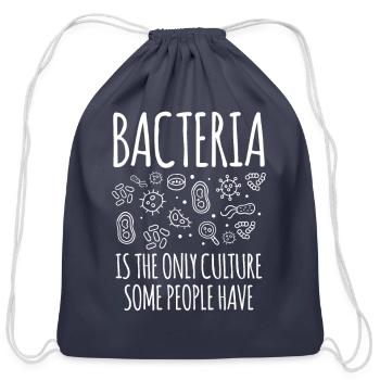 Bacteria Is The Only Culture Some People Have - Cotton Drawstring Bag - navy - Front