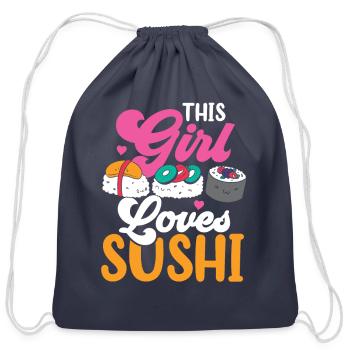 This Girl Loves Sushi Eat Meal Lover Sayings - Cotton Drawstring Bag - navy - Front