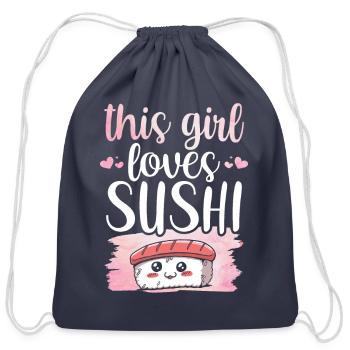 This Girl Loves Sushi Sayings Lover Meal Eat - Cotton Drawstring Bag - navy - Front