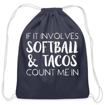 If It Involves Softball Tacos Count Me In Funny - Cotton Drawstring Bag - navy - Front