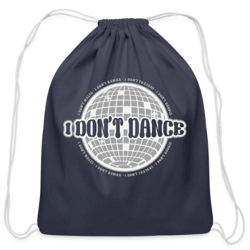I Don't Dance! - Cotton Drawstring Bag