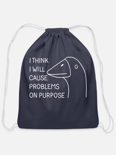 I Think I Will Cause Problems On Purpose - Cotton Drawstring Bag - navy